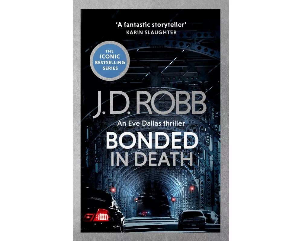 Bonded in Death: An Eve Dallas thriller (In Death 60)