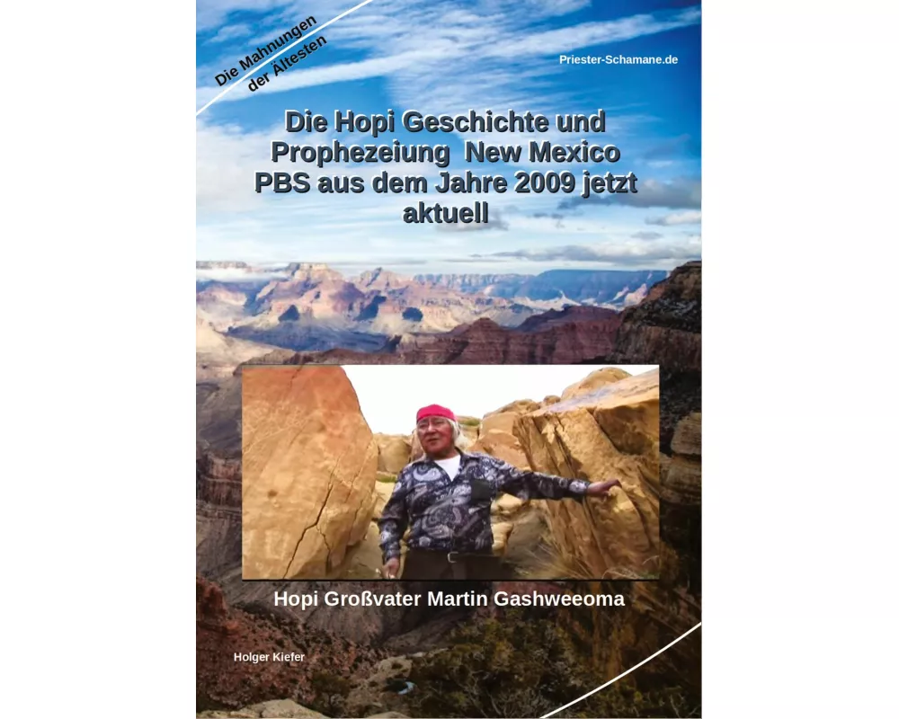 Die Hopi Geschichte und Prophezeiung New Mexico PBS aus dem Jahre 2009 jetzt aktuell