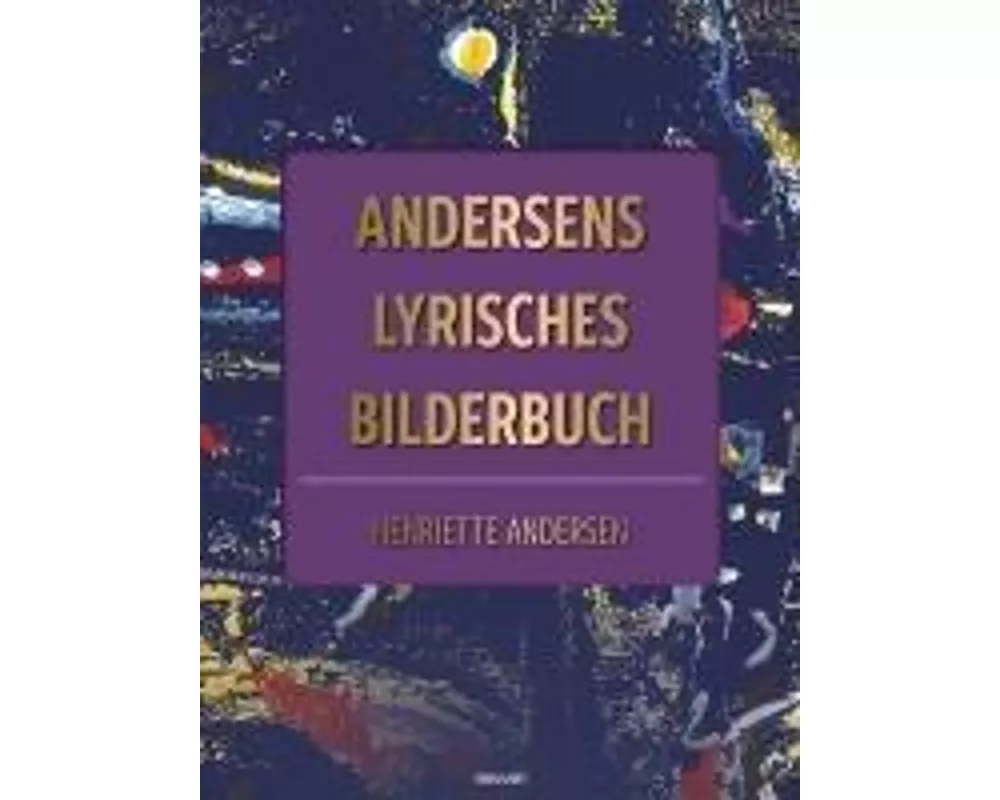 Andersens lyrisches Bilderbuch