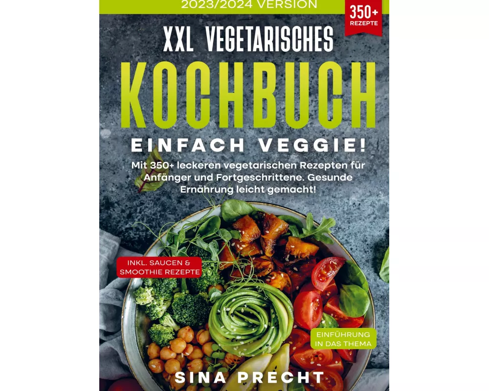 XXL Vegetarisches Kochbuch - Einfach Veggie!