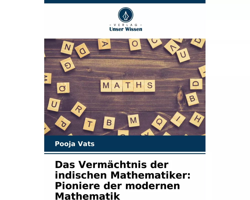 Das Vermächtnis der indischen Mathematiker: Pioniere der modernen Mathematik
