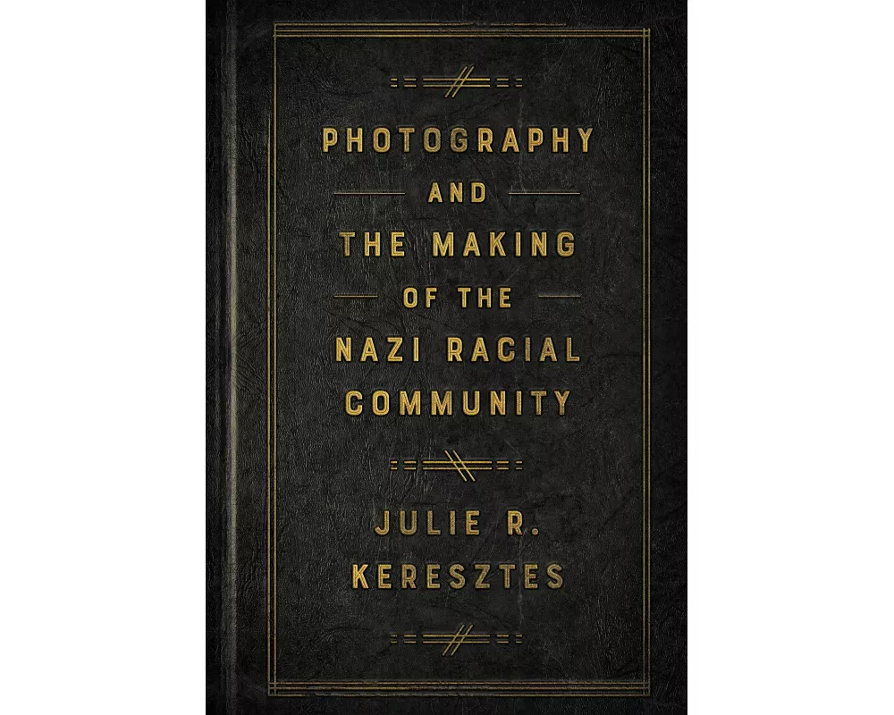 Photography and the Making of the Nazi Racial Community