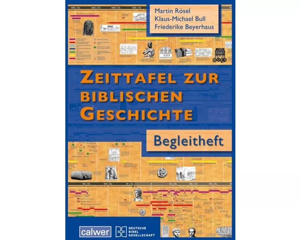 Begleitheft zur Zeittafel zur Biblischen Geschichte