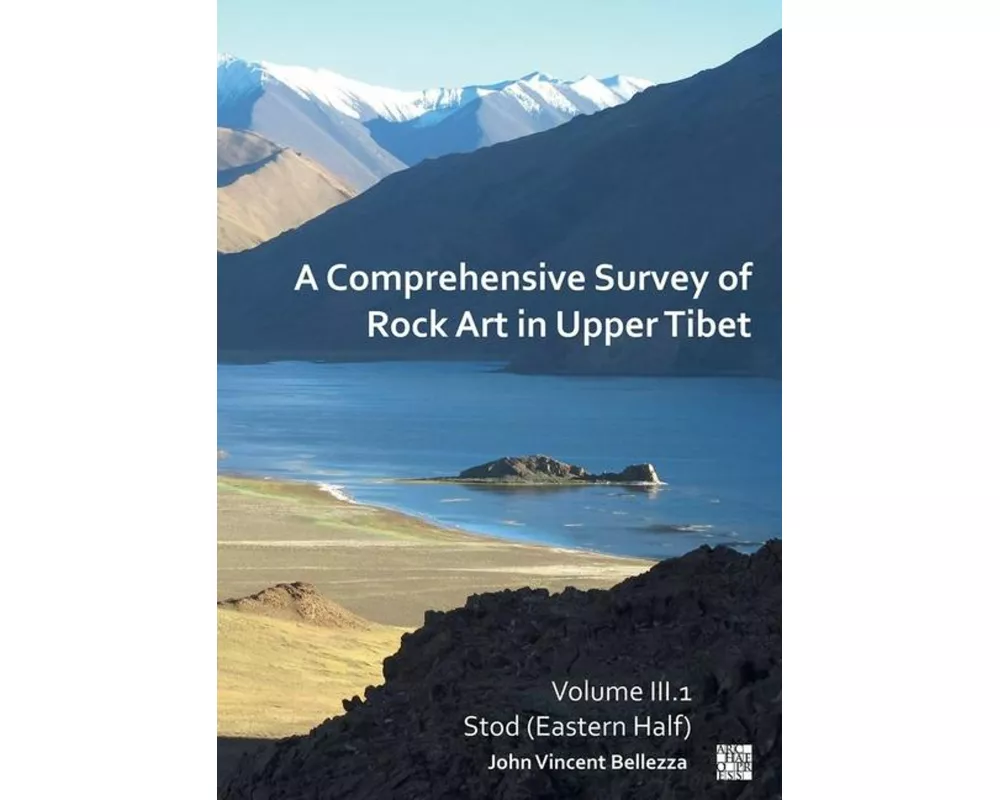 A Comprehensive Survey of Rock Art in Upper Tibet: Volume III