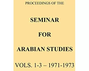 Proceedings of the Seminar for Arabian Studies Volume 1-3 1971-1973