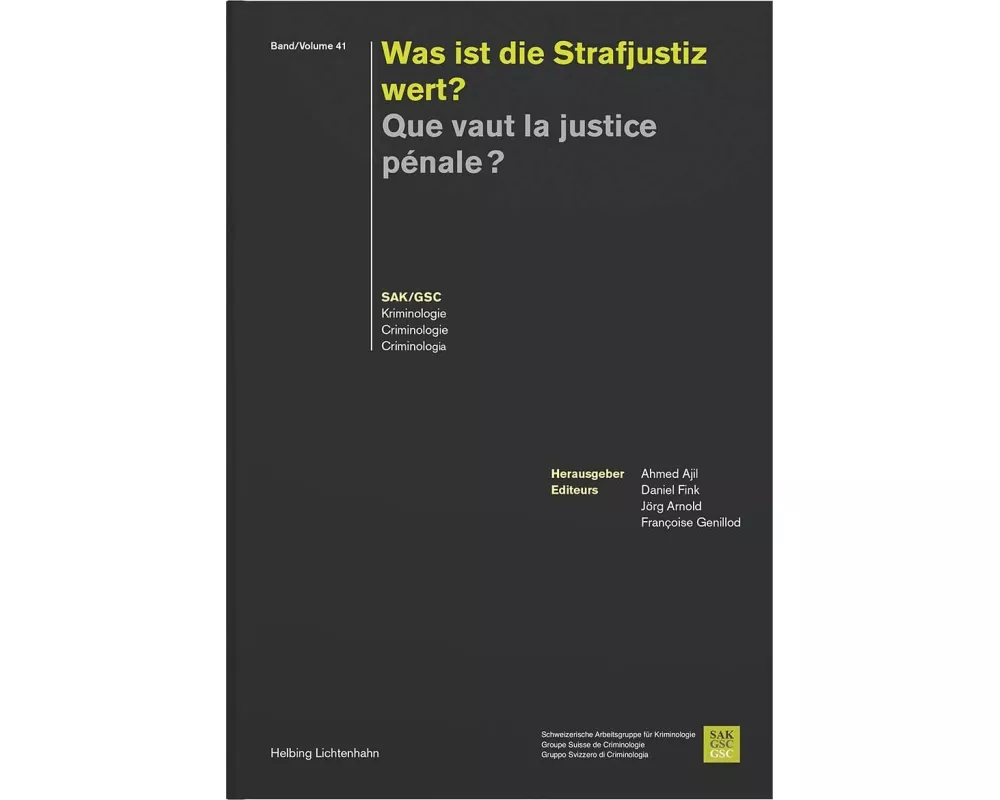 Que vaut la justice pénale? Was ist die Strafjustiz wert?