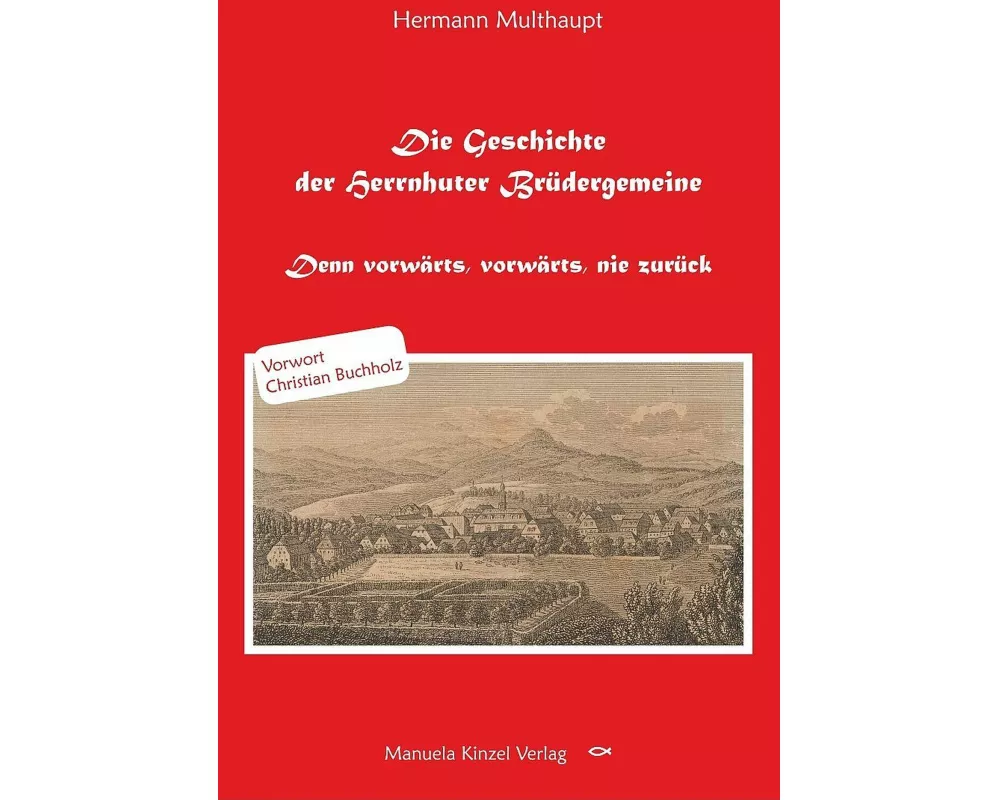 Die Geschichte der Herrnhuter Brüdergemeine