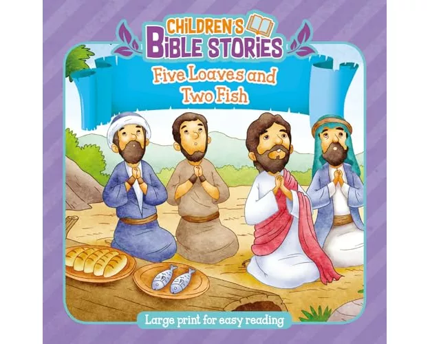 Children's Bible Stories: Five Loaves and Two Fishes