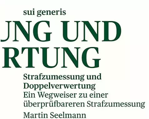Strafzumessung und Doppelverwertung