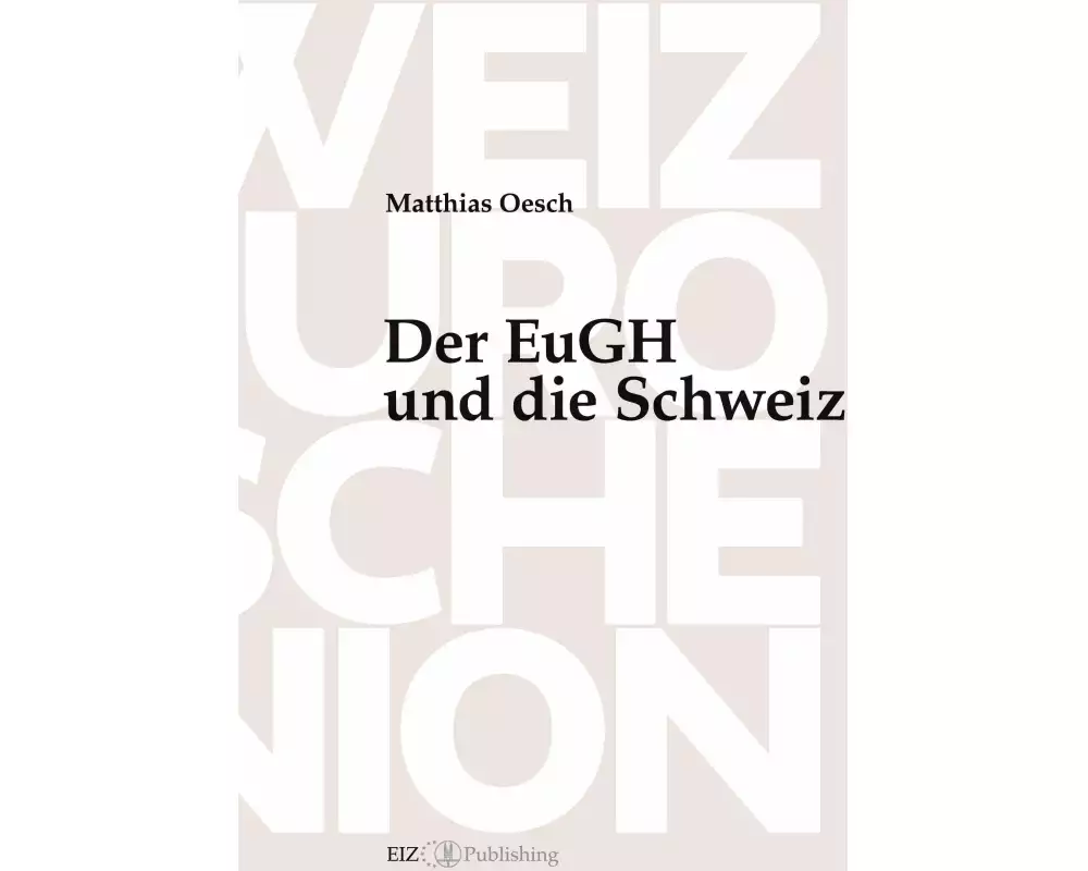 Der EuGH und die Schweiz