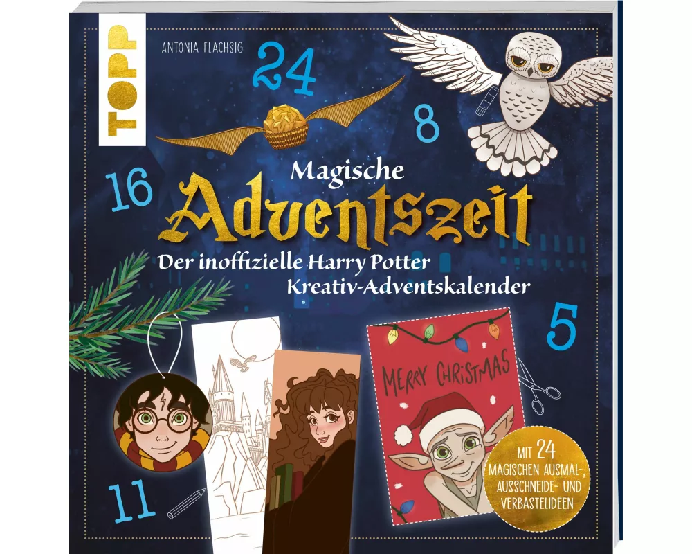Magische Adventszeit. Der inoffizielle Harry Potter Kreativ-Adventskalender. Adventskalenderbuch