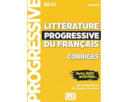 Litterature progressive du francais - Niveau avance (B2/C1) - Corriges