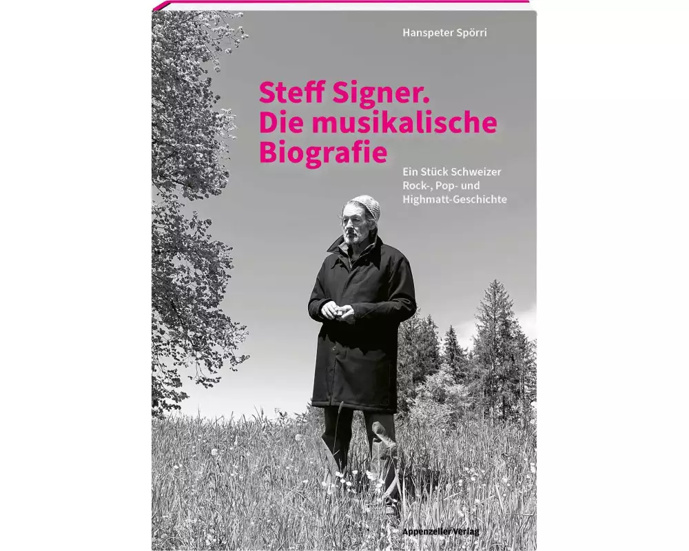 Steff Signer. Die musikalische Biografie