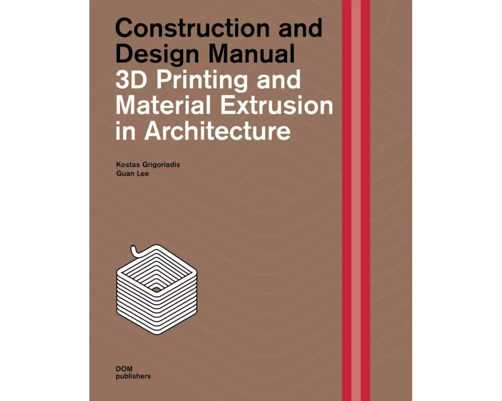 3D Printing and Material Extrusion in Architecture