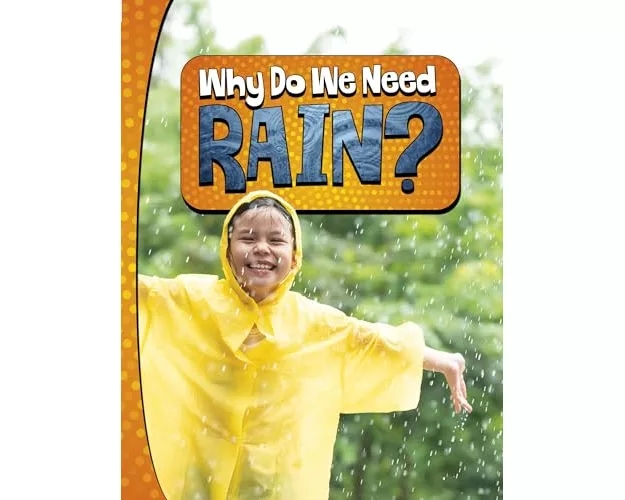 Why Do We Need Rain?