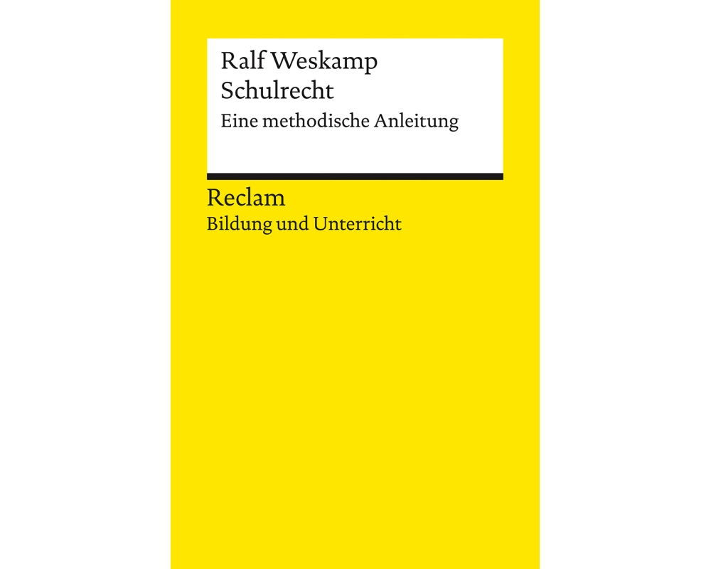 Schulrecht. Eine methodische Anleitung
