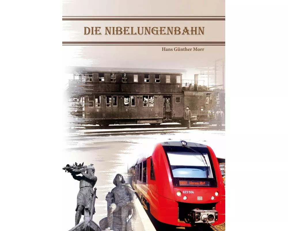 Die Nibelungenbahn