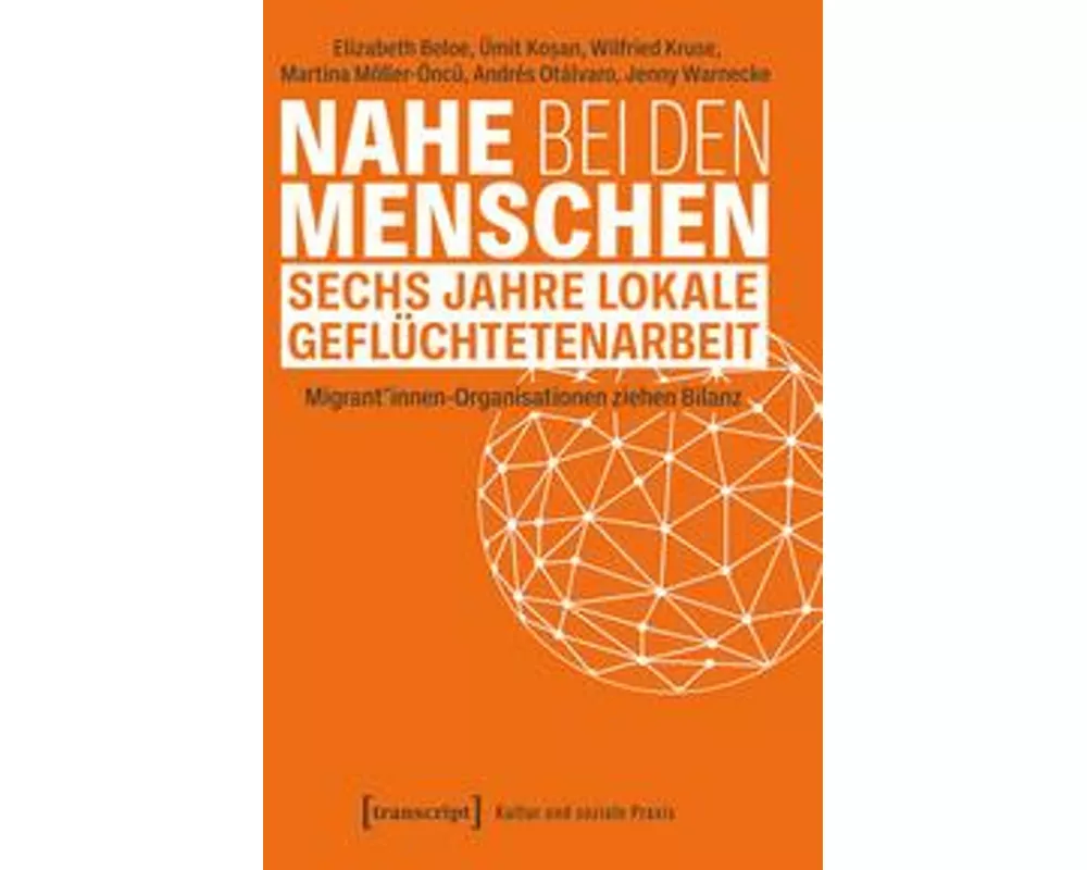 Nahe bei den Menschen - Sechs Jahre lokale Geflüchtetenarbeit