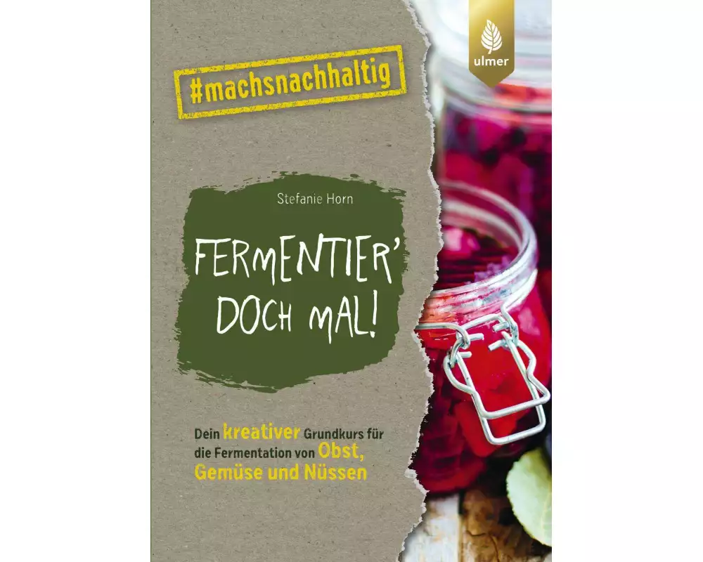 Fermentier' doch mal!