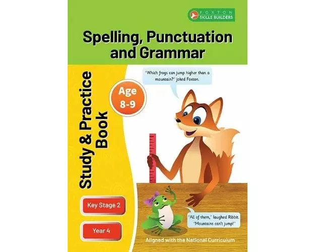 KS2 Spelling, Grammar & Punctuation Study and Practice Book for Ages 8-9 (Year 4) Perfect for learning at home or use in the classroom