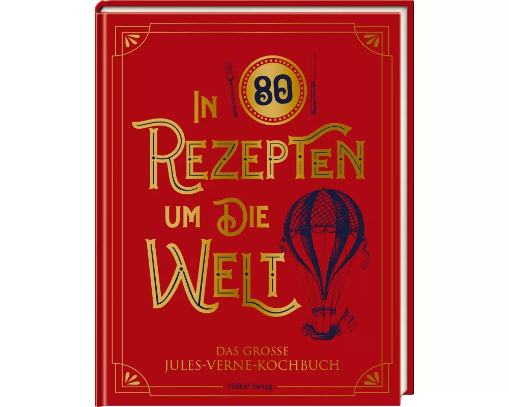 In 80 Rezepten um die Welt