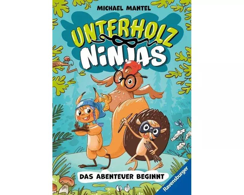 Unterholz-Ninjas, Band 1 - Das Abenteuer beginnt