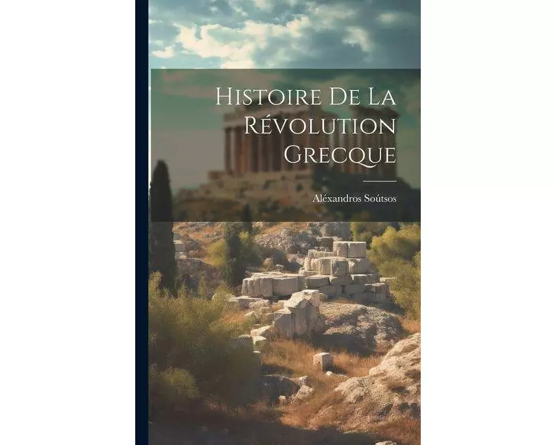 Histoire De La Révolution Grecque