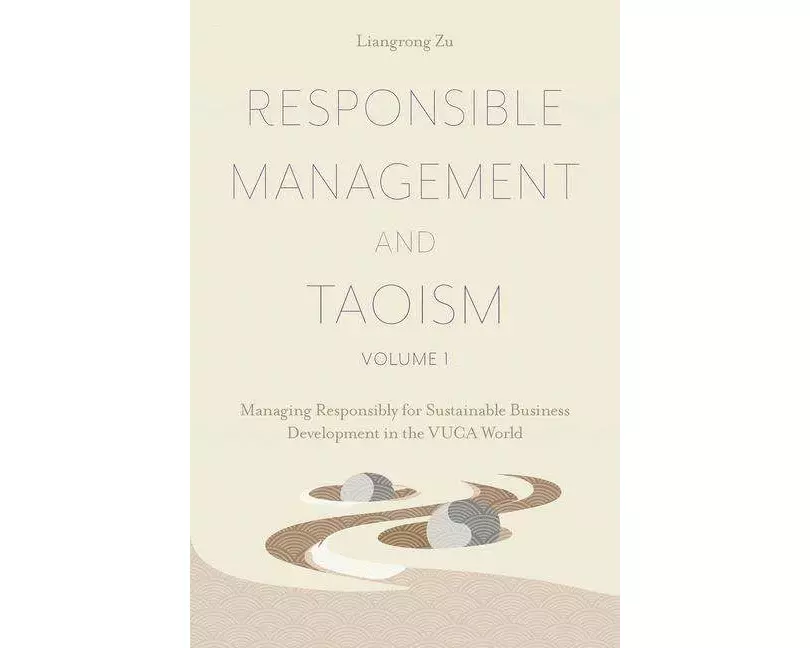 Responsible Management and Taoism, Volume 1