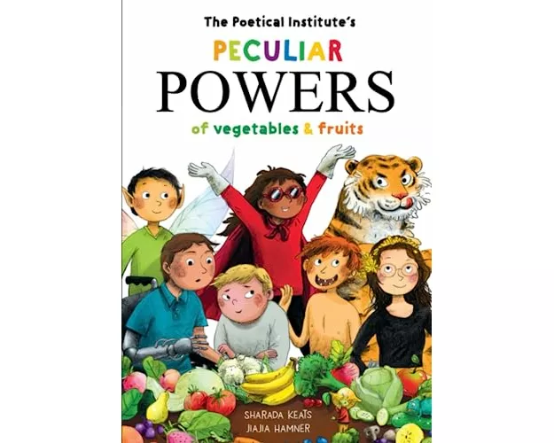 The Poetical Institute's Peculiar Powers of Vegetables and Fruit