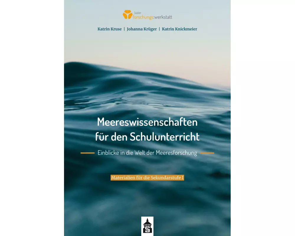 Meereswissenschaften für den Schulunterricht. Einblicke in die Welt der Meeresforschung