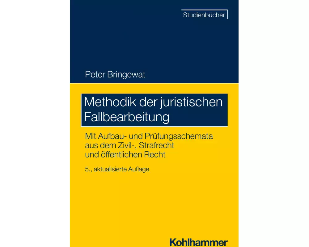 Methodik der juristischen Fallbearbeitung