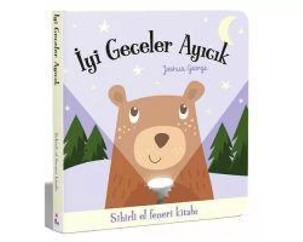 Iyi Geceler Ayicik - Sihirli El Feneri Kitabi Ciltli