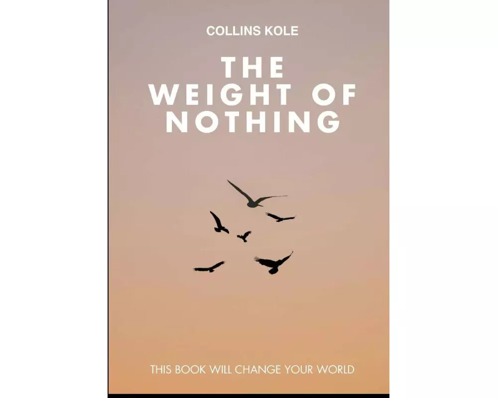 The Weight of Nothing