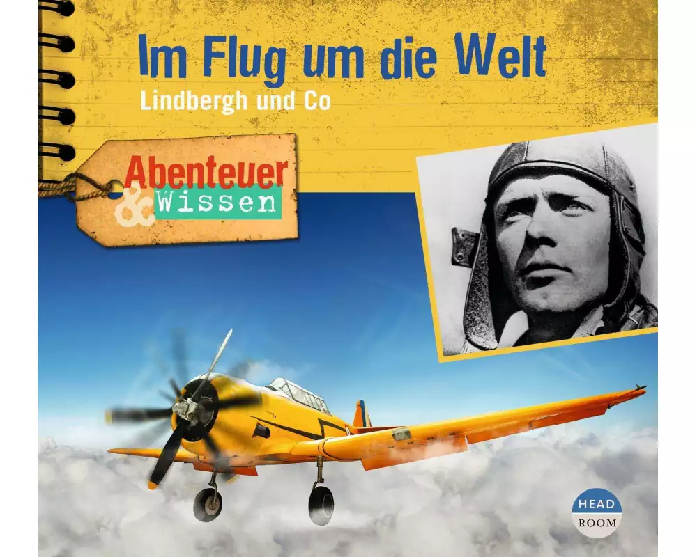 Abenteuer & Wissen: Charles Lindbergh & Co