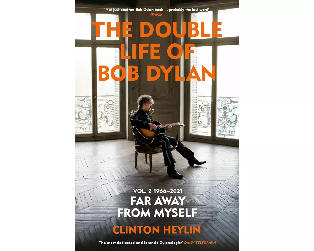 The Double Life of Bob Dylan Volume 2: 1966-2021