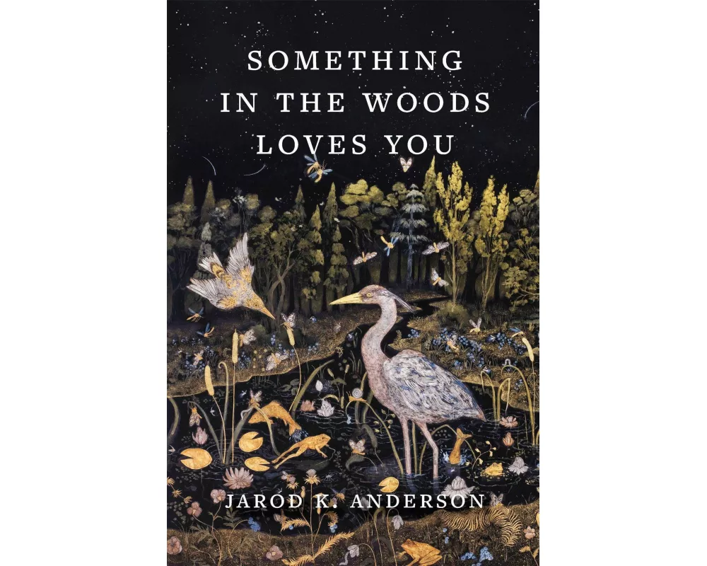 Something in the Woods Loves You