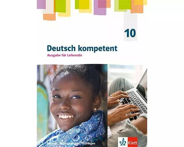 Deutsch kompetent 10. Ausgabe Sachsen, Sachsen-Anhalt und Thüringen Gymnasium