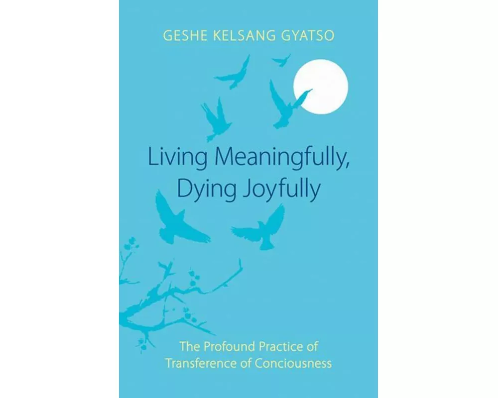 Living Meaningfully, Dying Joyfully