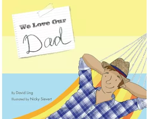 We Love Our Dad