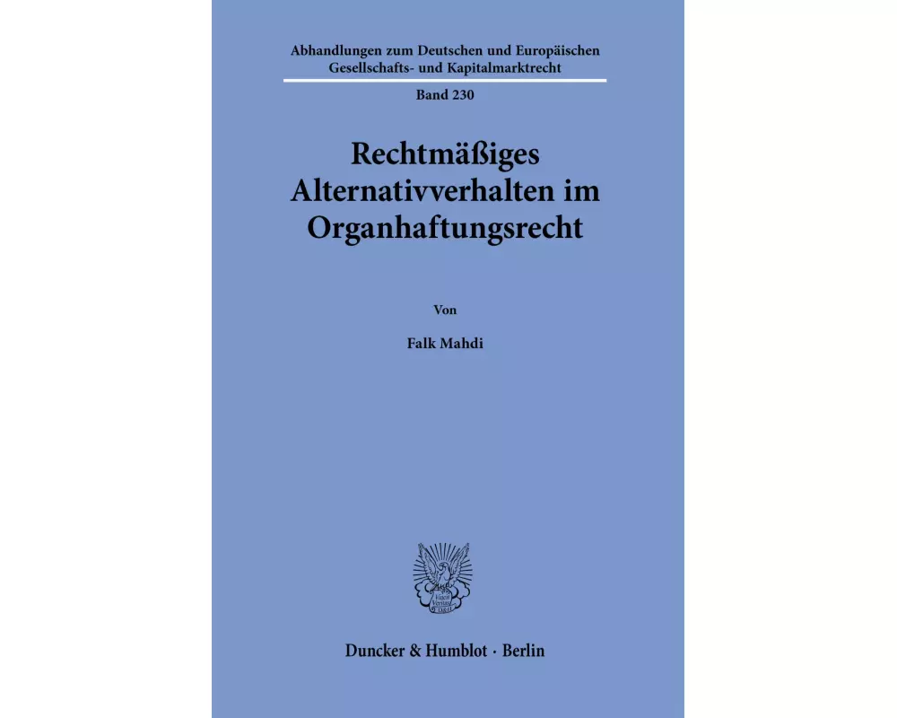 Rechtmäßiges Alternativverhalten im Organhaftungsrecht