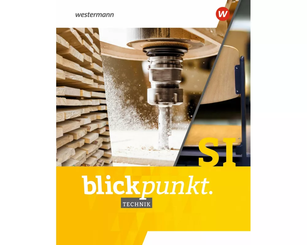 Blickpunkt Technik 7-10. Gesamtband. Für Baden-Württemberg, Nordrhein-Westfalen und Niedersachsen