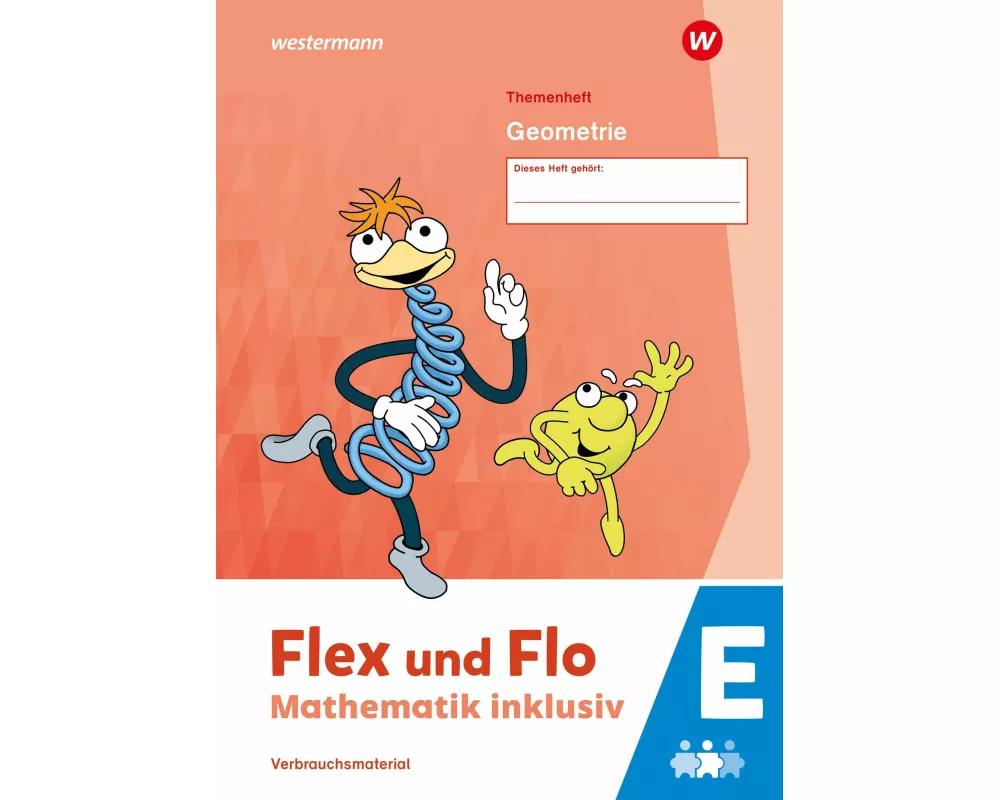 Flex und Flo - Mathematik inklusiv. Themenheft Geometrie E