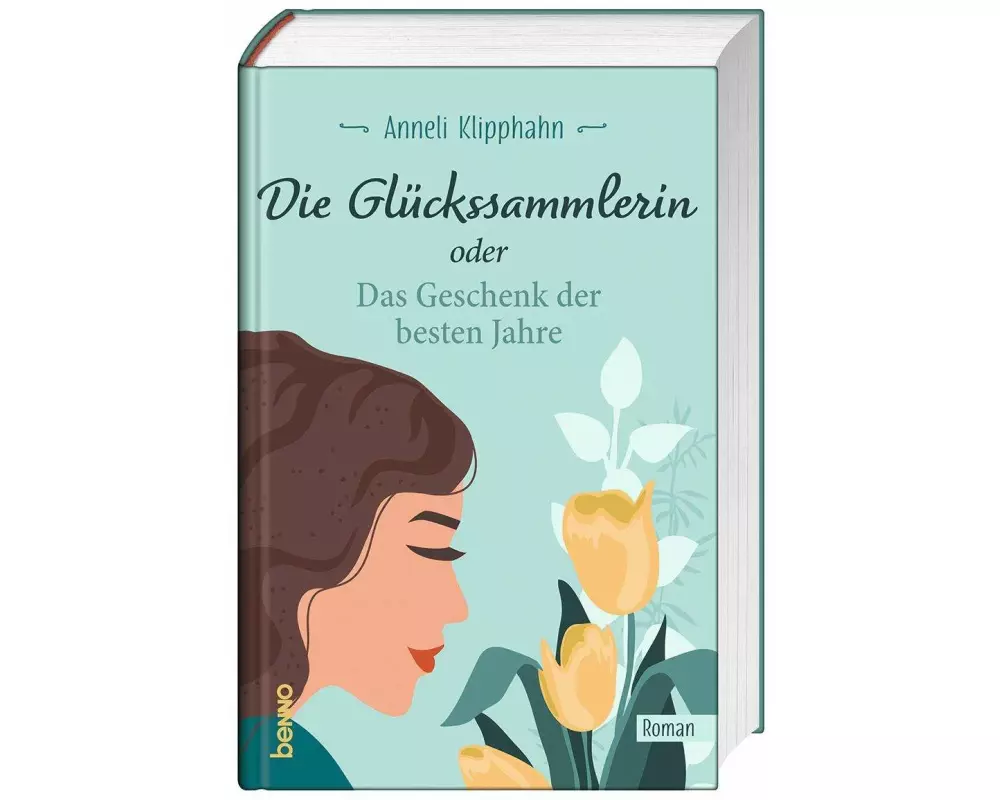 Die Glückssammlerin oder das Geschenk der besten Jahre