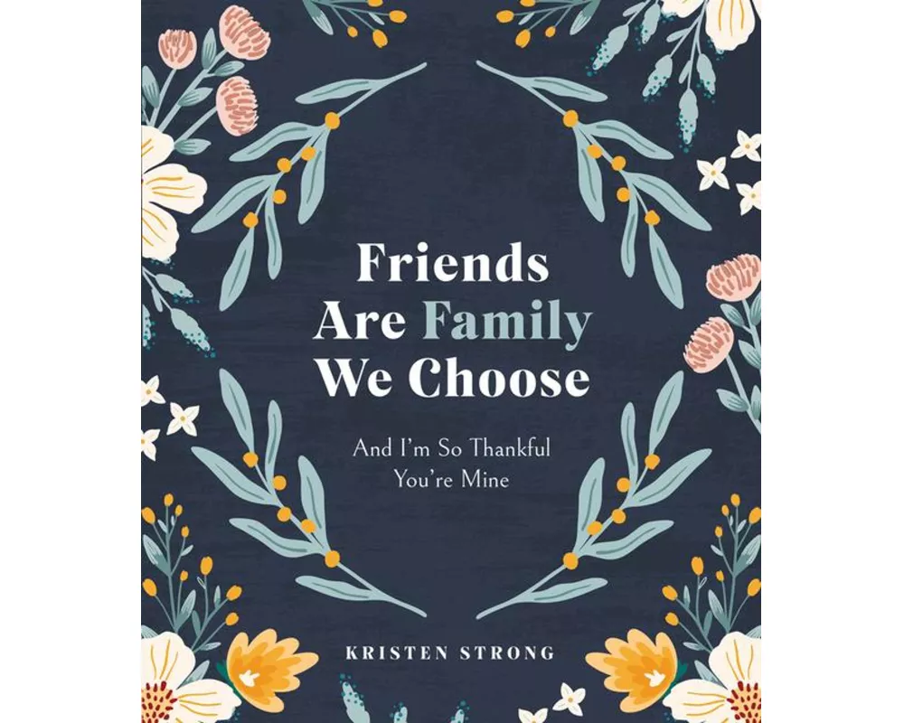 Friends Are Family We Choose