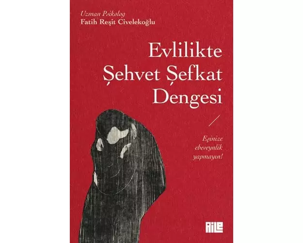 Evlilikte Sehvet Sefkat Dengesi