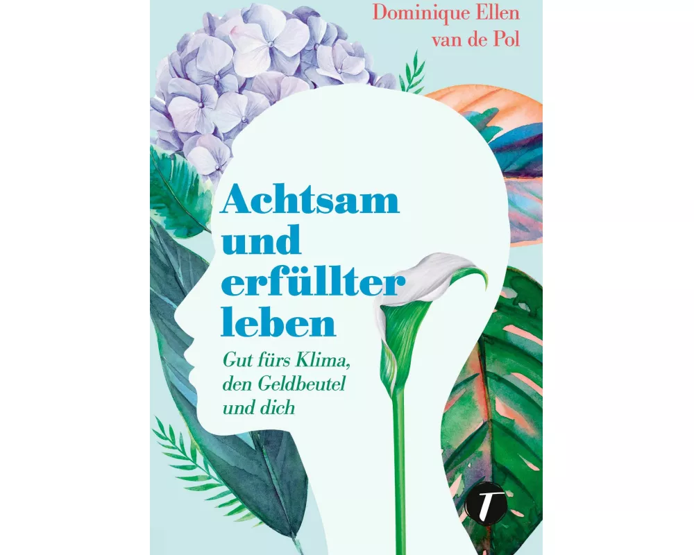 Achtsam und erfüllter leben