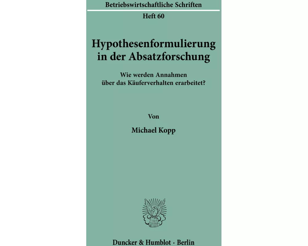 Hypothesenformulierung in der Absatzforschung