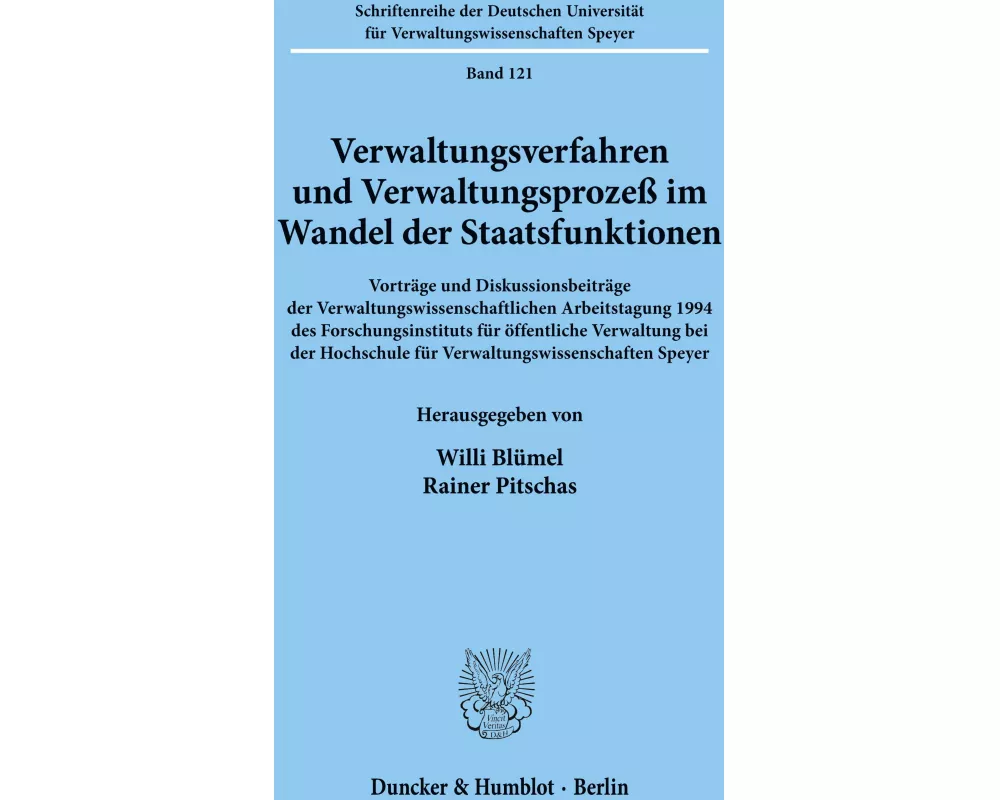 Verwaltungsverfahren und Verwaltungsprozeß im Wandel der Staatsfunktionen