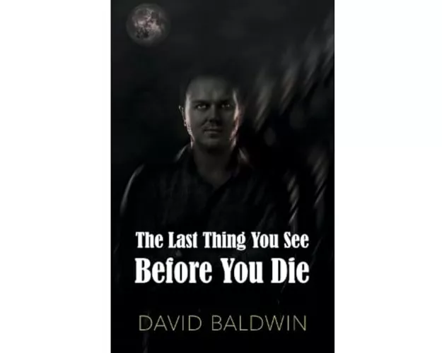 The Last Thing You See Before You Die