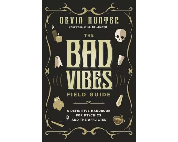 The Bad Vibes Field Guide
